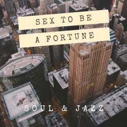 Sex-To-Be-A-Fortune-funk