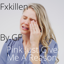 Fxkillen-Pink-Just-Give-Me-A-Reason-By-GF