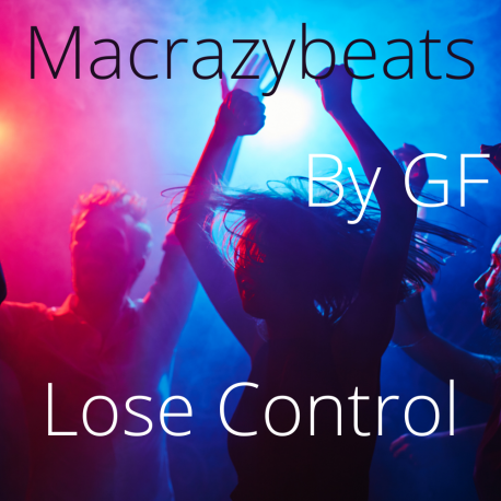 Macrazybeats-Lose-Control-By-GF