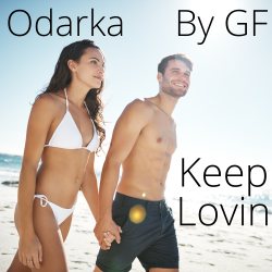 Odarka-Keep-Lovin-By GF