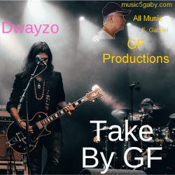 Dwayzo-Take-By-GF-folk