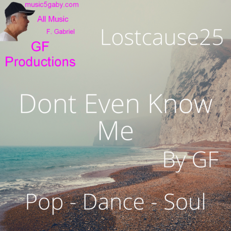 Lostcause25-Dont-Even-Know-Me-By-GF