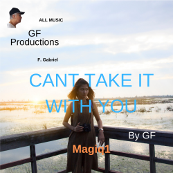 Magiq1-Cant-Take-It-With-Yo...